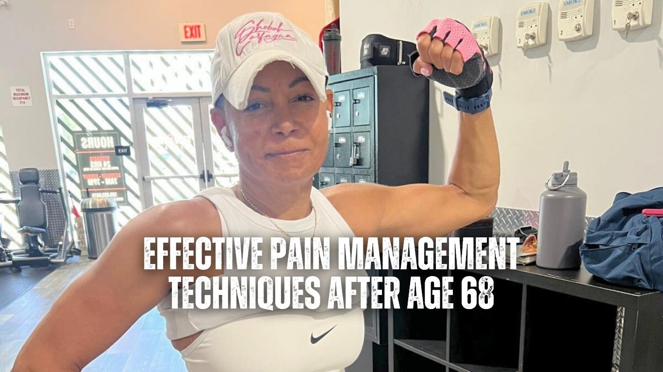 Effective Pain Management Techniques After Age 68